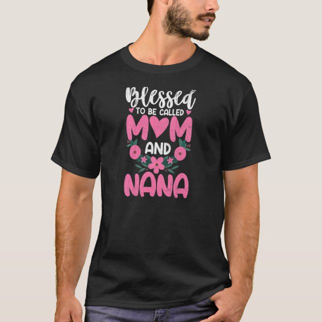 Blessed Mom And Nana  Grandmother Grandma  Graphic T-Shirt (Vorderseite)