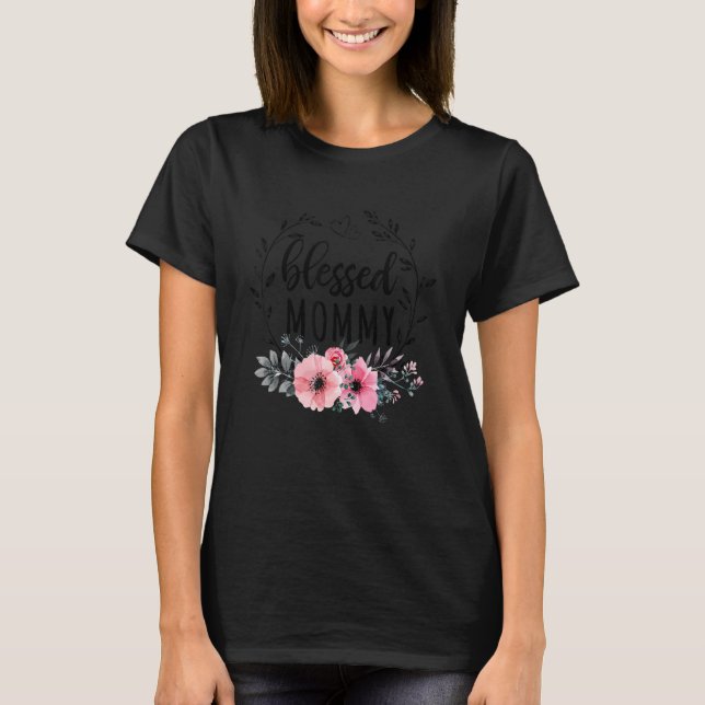 Blessed Mommy  For Women Floral Decoration Mothers T-Shirt (Vorderseite)