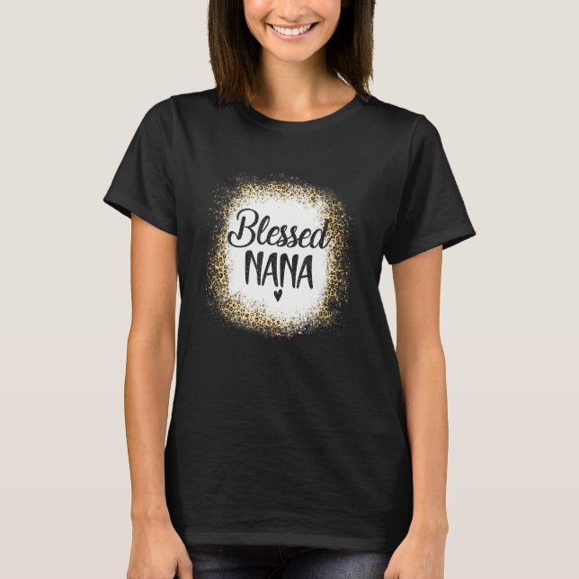 Blessed Nana Leopard    Best Mom Ever  Mother's Da T-Shirt (Vorderseite)