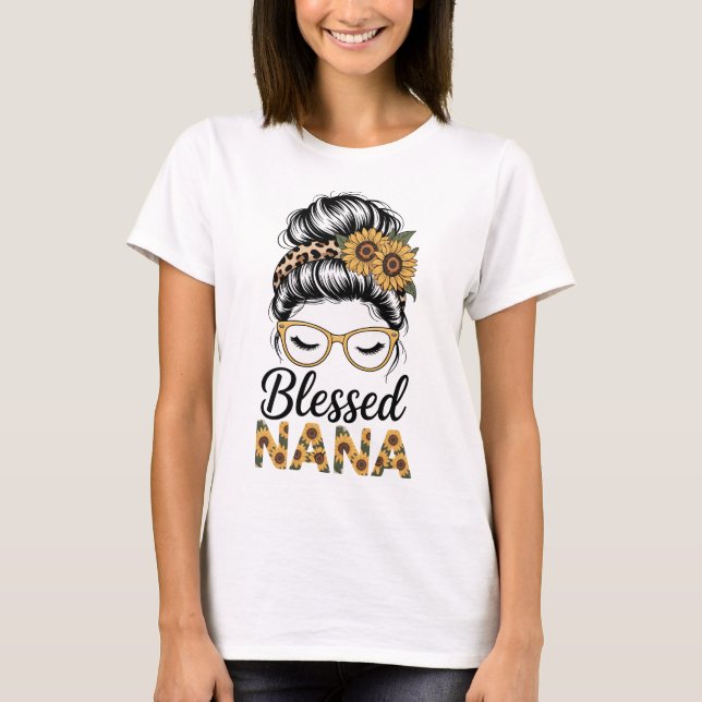 Blessed Nana Messy Bun Sunglasses Sunflowers Grand T-Shirt (Vorderseite)