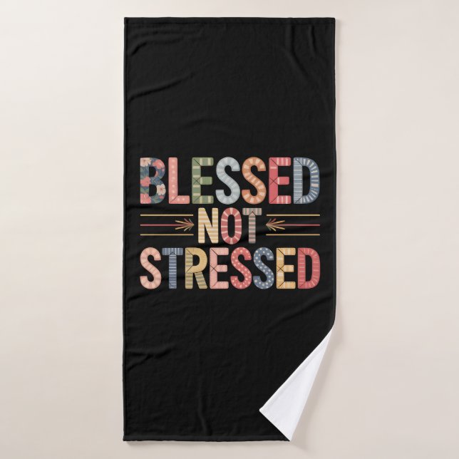 Blessed Not Stressed Bath Towel Badehandtuch (Badehandtuch)
