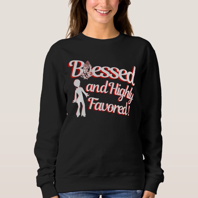 Blessed Religious Faith Based Highly Inspirational Sweatshirt (Vorderseite)