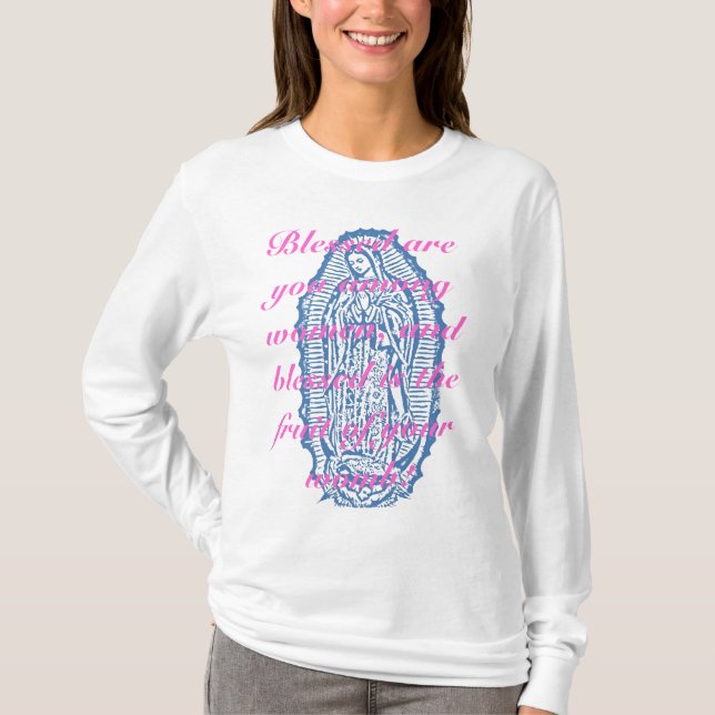 Blessed sind Sie unter Frauen,… T-Shirt (Vorderseite)