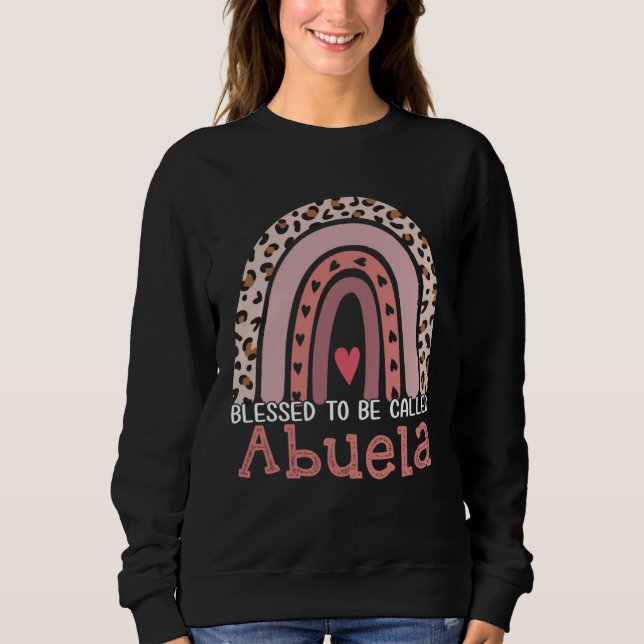 Blessed To Be Called Abuela Rainbow Leopard Mother Sweatshirt (Vorderseite)