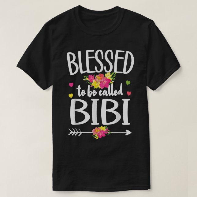 Blessed To Be Called Bibi Grandma Bibi Grandmother T-Shirt (Design vorne)