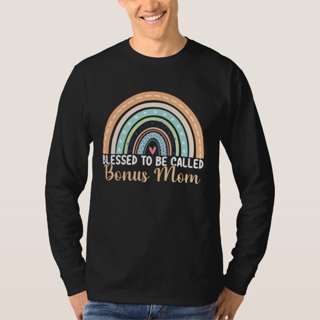 Blessed To Be Called Bonus Mom Rainbow Mother's Da T-Shirt (Vorderseite)
