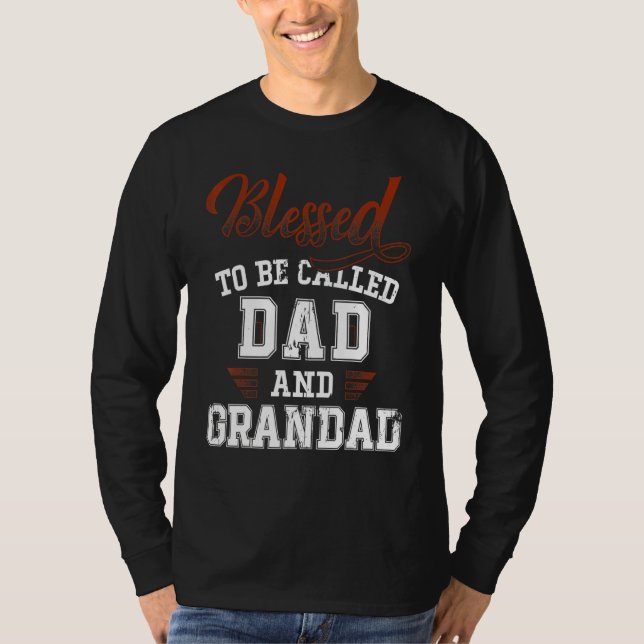 Blessed To Be Called Dad And Grandad Funny Father' T-Shirt (Vorderseite)