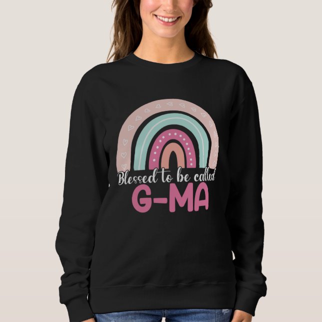 Blessed To Be Called G Ma Rainbow Mothers Day Mom  Sweatshirt (Vorderseite)