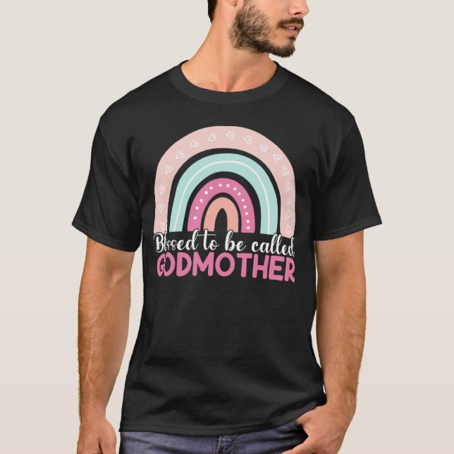 Blessed To Be Called Godmother Rainbow Blessed Mom T-Shirt (Vorderseite)