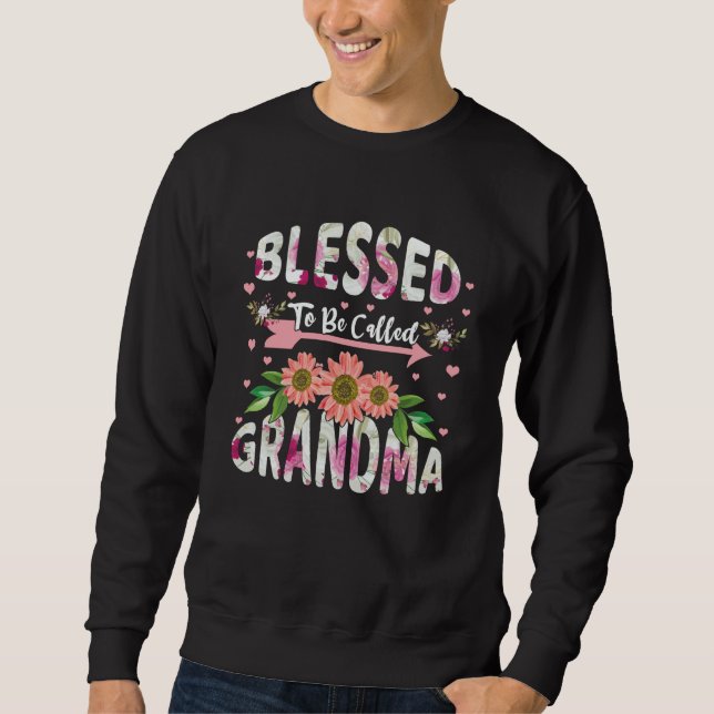 Blessed To Be Called Grandmom Floral Flower Mom Mo Sweatshirt (Vorderseite)