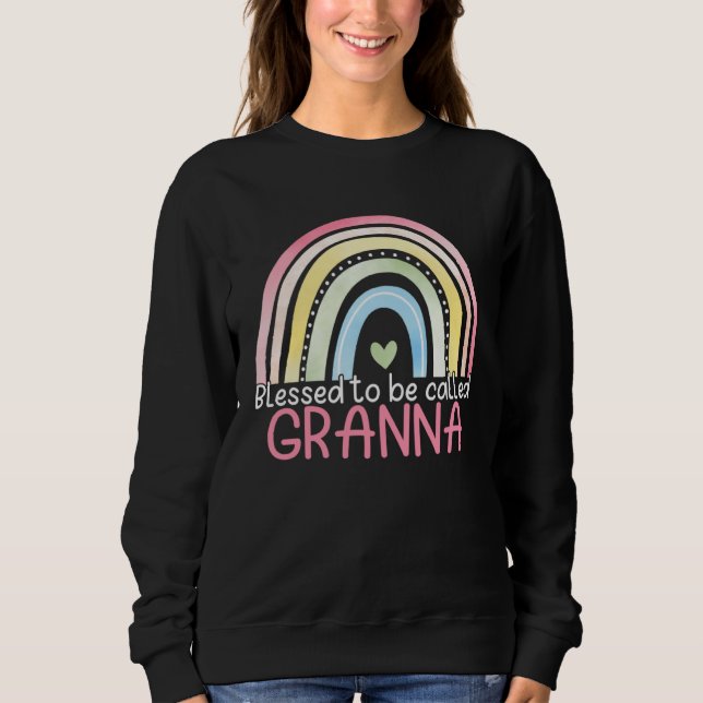 Blessed To Be Called Granna Rainbow Mother s Day B Sweatshirt (Vorderseite)