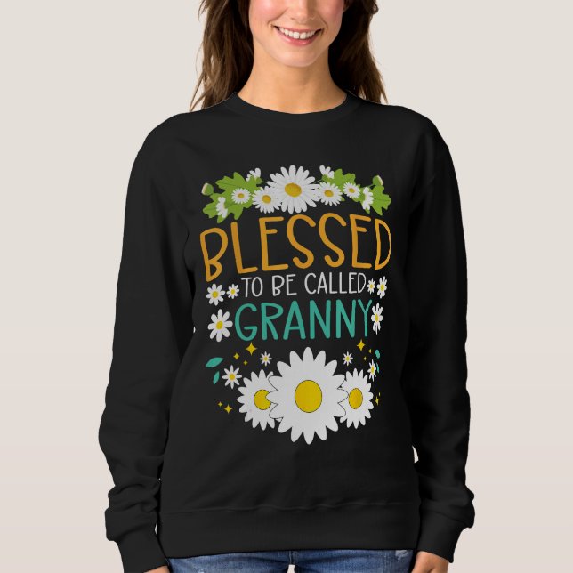 Blessed To Be Called Granny Mothers Day Daisy Flow Sweatshirt (Vorderseite)