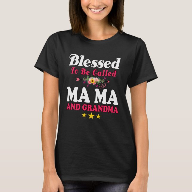 Blessed To Be Called MaMa and Grandma  Mother s Da T-Shirt (Vorderseite)