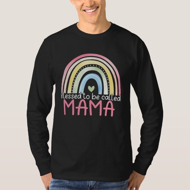 Blessed To Be Called Mama Rainbow Mother s Day Bes T-Shirt (Vorderseite)