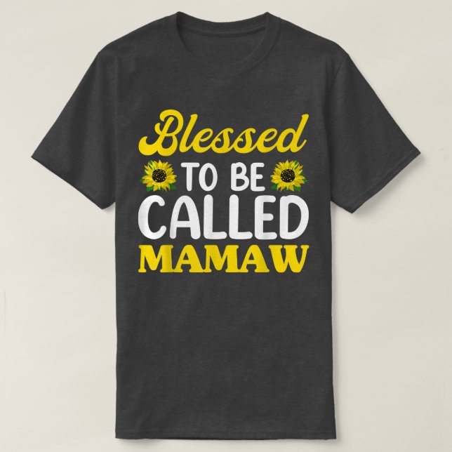 Blessed To Be Called Mamaw Sunflower s, Fun Mother T-Shirt (Design vorne)