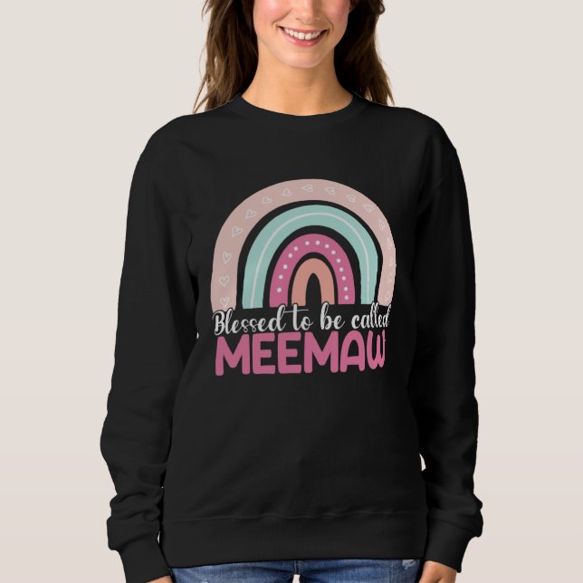 Blessed To Be Called Meemaw Rainbow Mothers Day Mo Sweatshirt (Vorderseite)