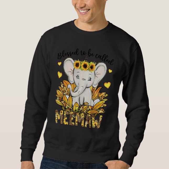 Blessed To Be Called Meemaw Sunflower Elephant Mot Sweatshirt (Vorderseite)