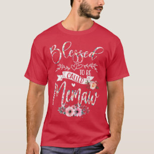 Blessed To Be Called Memaw Cute Fower Memaw Life  T-Shirt