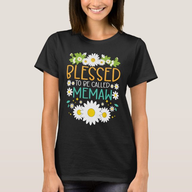 Blessed To Be Called Memaw Mothers Day Daisy Flowe T-Shirt (Vorderseite)