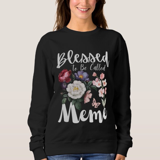 Blessed To Be Called Meme Women Floral Cute Mother Sweatshirt (Vorderseite)