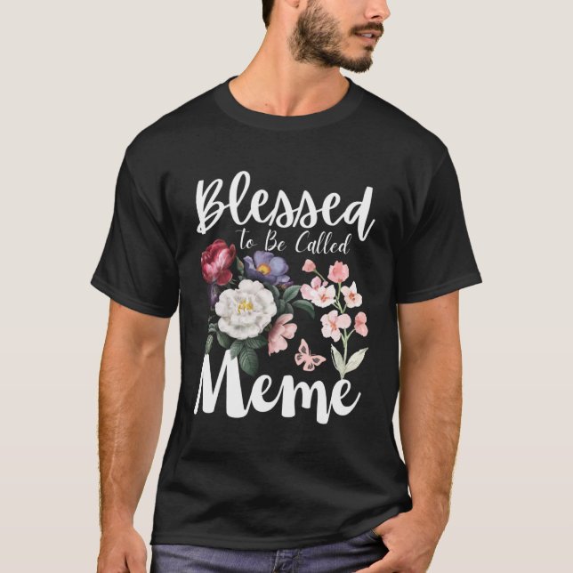 Blessed To Be Called Meme Women Floral Cute Mother T-Shirt (Vorderseite)