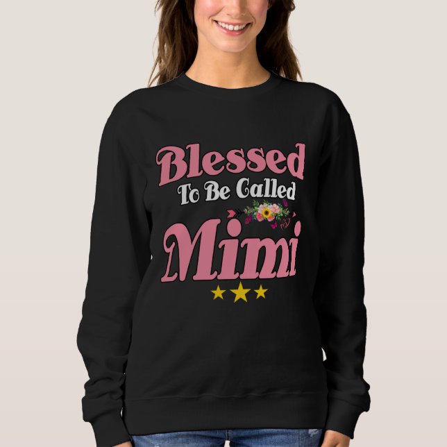 Blessed To Be Called Mimi Cute Mother s Day Sunflo Sweatshirt (Vorderseite)