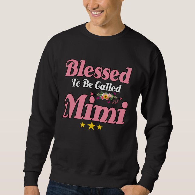 Blessed To Be Called Mimi Cute Mother s Day Sunflo Sweatshirt (Vorderseite)