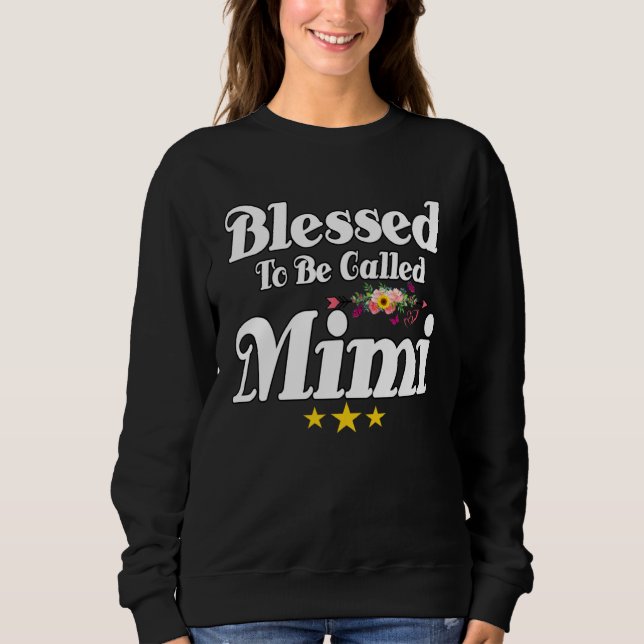 Blessed To Be Called MiMi Cute Mother s Day Sunflo Sweatshirt (Vorderseite)