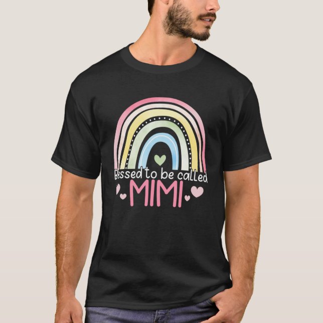 Blessed To Be Called Mimi Rainbow Mother s Day Bes T-Shirt (Vorderseite)