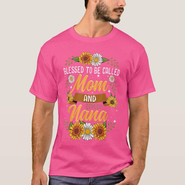 Blessed to Be Called Mom and Nana Cute Sunflower f T-Shirt (Vorderseite)