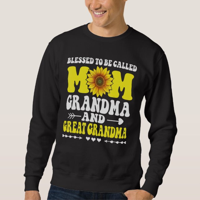 Blessed To Be Called Mom Grandma Great Grandma Mot Sweatshirt (Vorderseite)