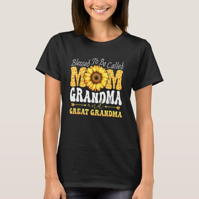 Blessed To Be Called Mom Grandma Great Grandma Mot T-Shirt (Vorderseite)