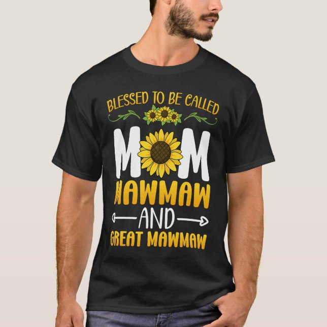 Blessed To Be Called Mom Mawmaw Great Mawmaw Mothe T-Shirt (Vorderseite)