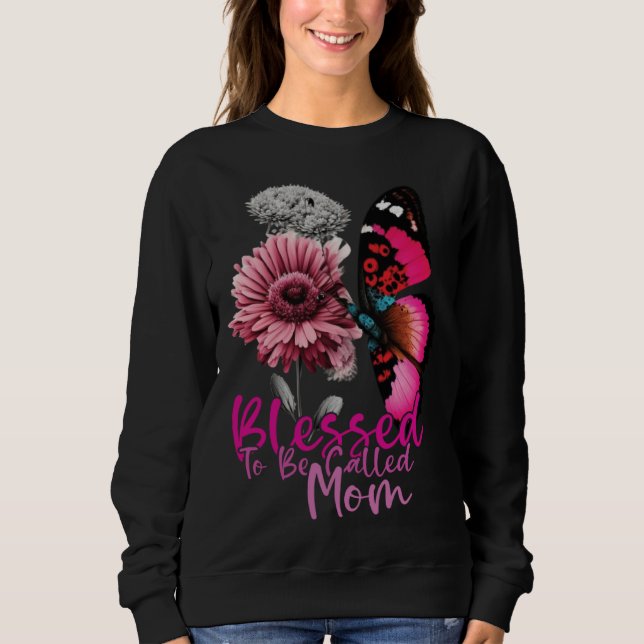 Blessed To Be Called Mom Mother s Day 2023 Butterf Sweatshirt (Vorderseite)