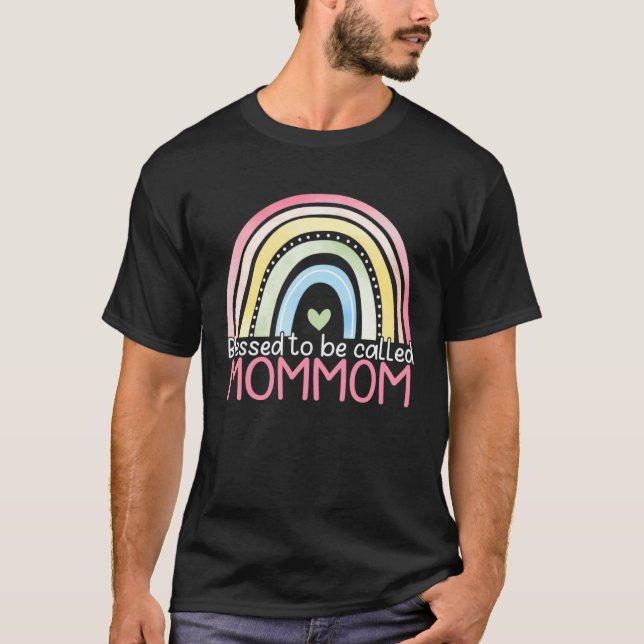 Blessed To Be Called Mommom Rainbow Mother s Day B T-Shirt (Vorderseite)