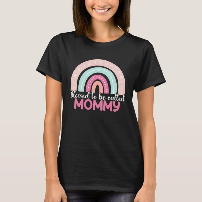 Blessed To Be Called Mommy Rainbow Mothers Day Mom T-Shirt (Vorderseite)