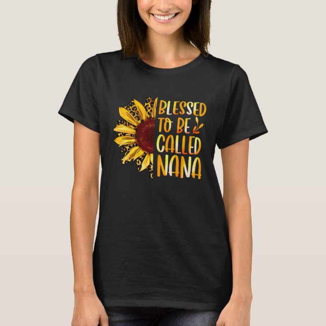 Blessed To Be Called Nana Cute Sunflower Mothers D T-Shirt (Vorderseite)