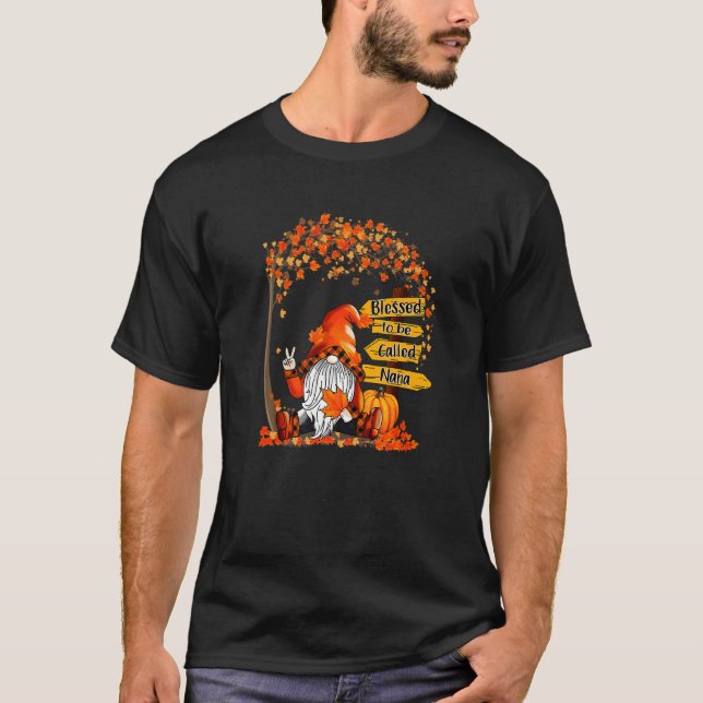 Blessed To Be Called Nana Gnome Pumpkin Thanksgivi T-Shirt (Vorderseite)
