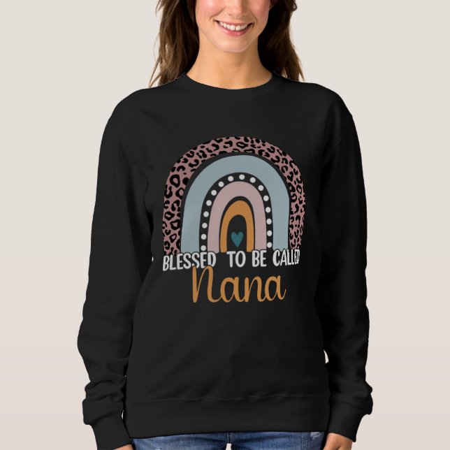 Blessed To Be Called Nana Rainbow Leopard Mom Gran Sweatshirt (Vorderseite)