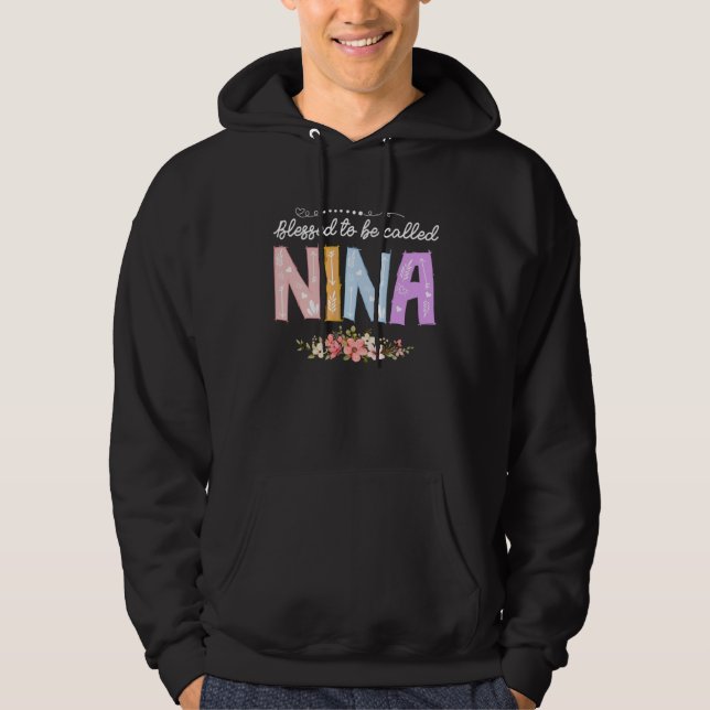 Blessed To Be Called Nina  Floral Mother s Day 202 Hoodie (Vorderseite)