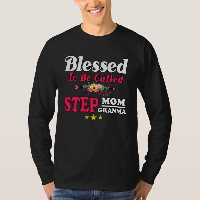 Blessed To Be Called Step Mom Grandma Cute Mother  T-Shirt (Vorderseite)