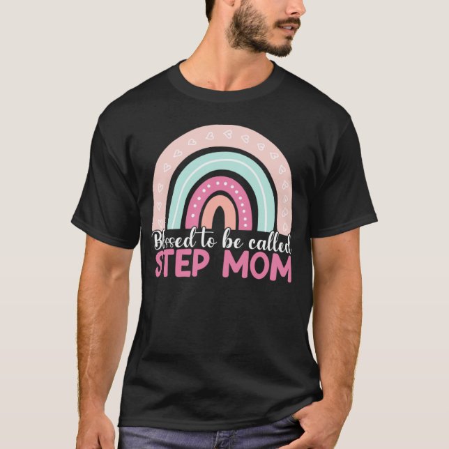 Blessed To Be Called Step Mom Rainbow Blessed Mom  T-Shirt (Vorderseite)