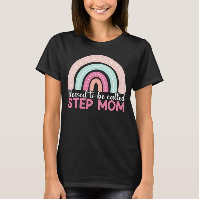 Blessed To Be Called Step Mom Rainbow Blessed Mom  T-Shirt (Vorderseite)
