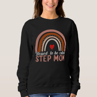 Blessed To Be Called Step Mom Rainbow Women Mother Sweatshirt