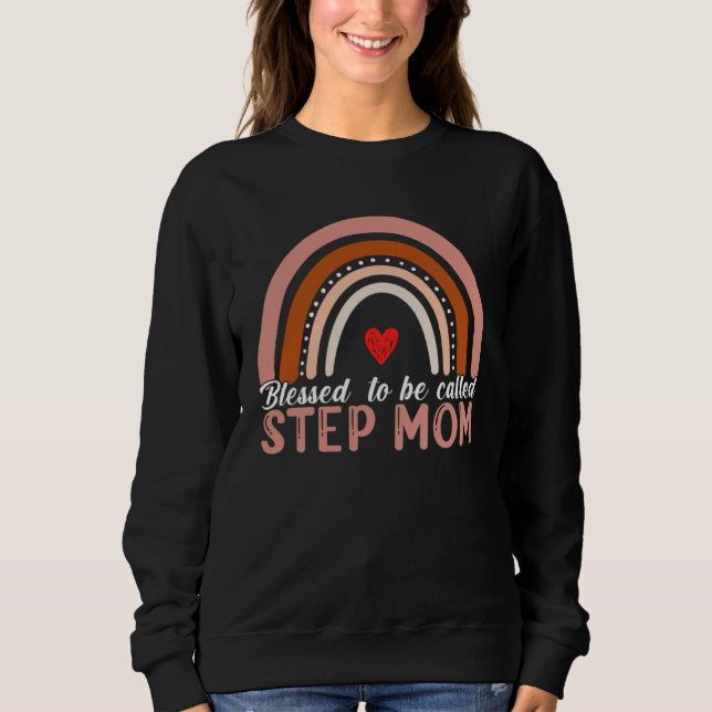 Blessed To Be Called Step Mom Rainbow Women Mother Sweatshirt (Vorderseite)