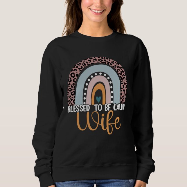 Blessed To Be Called Wife Rainbow Leopard Mom Gran Sweatshirt (Vorderseite)