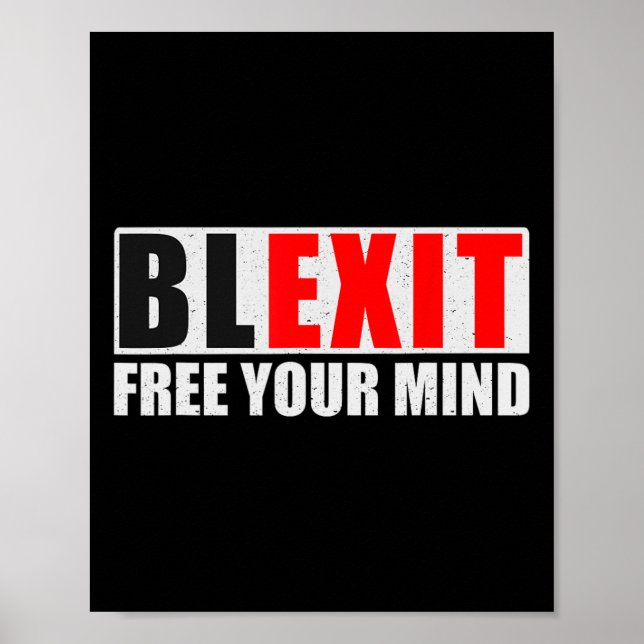 Blexit Black Exit Free Your Mind Conservative Repu Poster (Vorne)