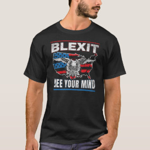 Blexit geben Ihre politische Sinnesamerikanische T-Shirt
