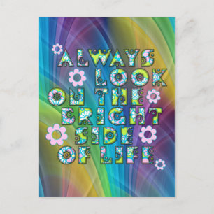 Blick immer auf die leuchtende Seite des Lebens Postkarte