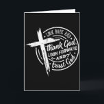 Blicke zurück und danke Gott, blicke vorwärts und  Karte<br><div class="desc">Blicke zurück und danke Gott,  blicke vorwärts und vertraue Gott _1</div>